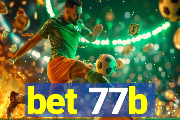 bet 77b